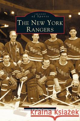 New York Rangers John T Halligan 9781531608231 Arcadia Publishing Library Editions - książka