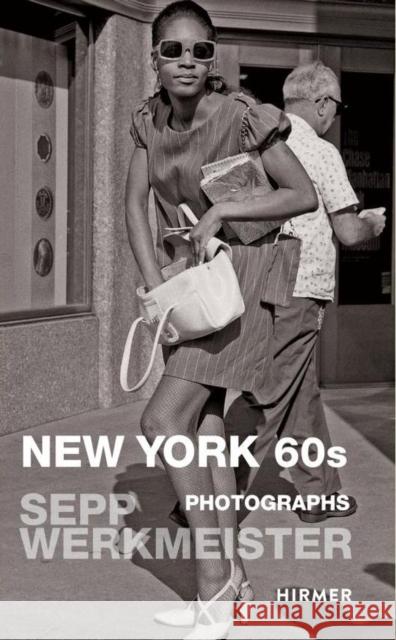 New York: Sepp Werkmeister. Photographs 1965 - 1975 Pohlmann, Ulrich 9783777424309 Ivy Press - książka