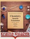 New York State Regents Examinations in Chemistry: Spanish Translation Andres Sanchez John E. Parnell 9781625121837 Tutor Turtle Press LLC