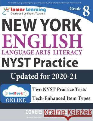 New York State Test Prep: Grade 8 English Language Arts Literacy (ELA) Practice Workbook and Full-length Online Assessments: NYST Study Guide Test Prep, Lumos Nyst 9781946795212 Lumos Learning - książka