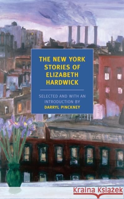 New York Stories Of Elizabeth Elizabeth Hardwick 9781590172872 The New York Review of Books, Inc - książka