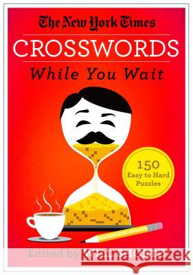 New York Times Crosswords While You Wait New York Times 9781250082053 St. Martin's Griffin - książka