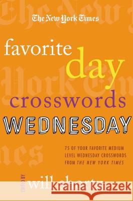 New York Times Favorite Day Crosswords: Wednesday New York Times 9780312590338 St. Martin's Griffin - książka