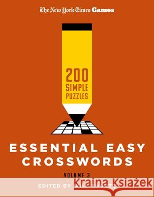 New York Times Games Essential Easy Crosswords Volume 3: 200 Simple Puzzles New York Times                           Will Shortz 9781250392701 St. Martin's Griffin - książka