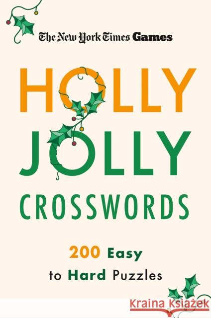 New York Times Games Holly Jolly Crosswords: 200 Easy to Hard Puzzles The New York Times 9781250396396 St. Martin's Griffin - książka