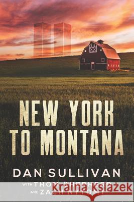 New York to Montana Thom Shepherd Zach Nytomt Dan Sullivan 9781792771446 Independently Published - książka