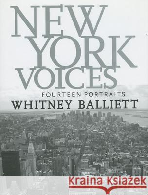 New York Voices: Fourteen Portraits Whitney Balliett 9781578068364 University Press of Mississippi - książka