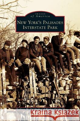 New York's Palisades Interstate Park Barbara H Gottlock, Wesley Gottlock 9781531634865 Arcadia Publishing Library Editions - książka