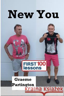 New You: First 100 Lessons Graeme Partington 9781329564466 Lulu.com - książka