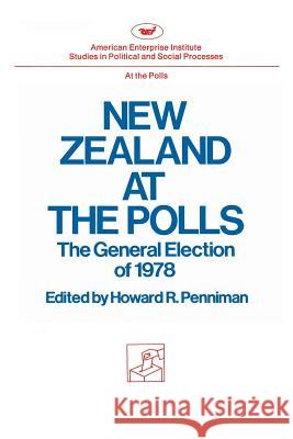 New Zealand at the Polls Howard R. Penniman 9780844733760 AEI Press - książka