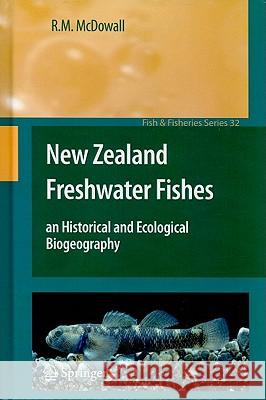 New Zealand Freshwater Fishes: An Historical and Ecological Biogeography McDowall, R. M. 9789048192700 SPRINGER - książka