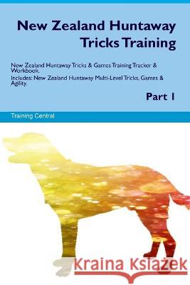 New Zealand Huntaway Tricks Training Training Central   9781395860295 Desert Thrust Ltd - książka