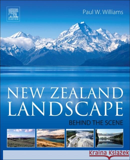 New Zealand Landscape: Behind the Scene Paul Williams 9780128124932 Elsevier - książka