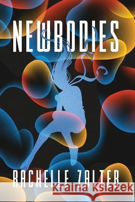 Newbodies Rachelle Zalter 9781952439407 Moonshine Cove Publishing, LLC - książka