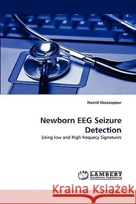 Newborn EEG Seizure Detection Hamid Hassanpour 9783838308326 LAP Lambert Academic Publishing - książka