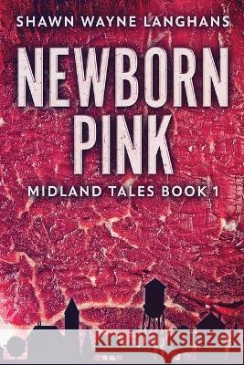 Newborn Pink Shawn Wayne Langhans 9784824144713 Next Chapter - książka