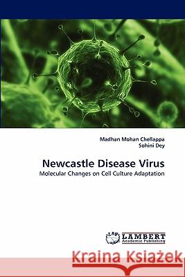 Newcastle Disease Virus Madhan Mohan Chellappa, Sohini Dey 9783844329155 LAP Lambert Academic Publishing - książka