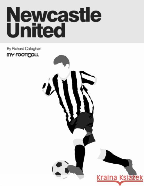 Newcastle United Richard Callaghan 9781901888768 New Writing North - książka