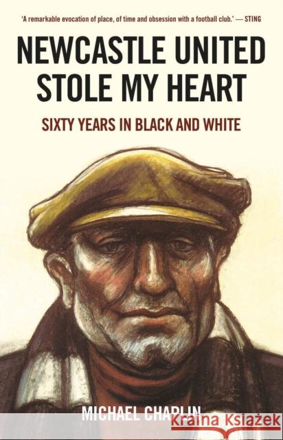Newcastle United Stole My Heart: Sixty Years in Black and White Michael Chaplin 9781787385573 C Hurst & Co Publishers Ltd - książka