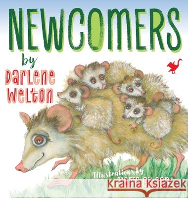 Newcomers Welton, Darlene 9781775326304 Credit River Critters - książka