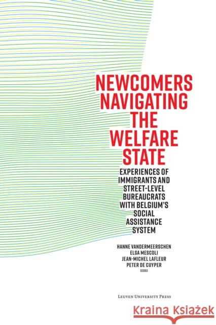 Newcomers Navigating the Welfare State  9789462703827 Leuven University Press - książka