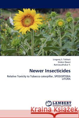 Newer Insecticides Lingaraj S Sridevi Dasari Ratnasudhakar T 9783659192364 LAP Lambert Academic Publishing - książka