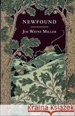 Newfound Jim Wayne Miller 9780917788598 Gnomon Press - książka