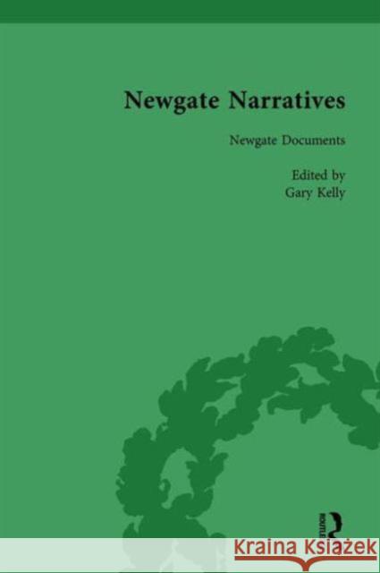 Newgate Narratives Vol 1 Gary Kelly   9781138755604 Routledge - książka