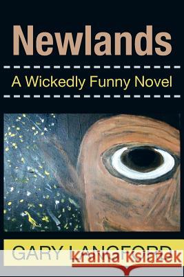 Newlands: A Wickedly Funny Novel Gary Langford 9781514497944 Xlibris - książka