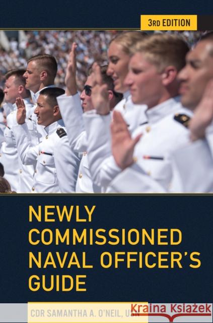 Newly Commissioned Naval Officer's Guide Samantha Ann O'Neil 9781682472606 US Naval Institute Press - książka