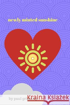 Newly Minted Sunshine Paul Grimsley 9781944864231 Musehick Publications - książka