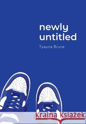 newly untitled Tyauna Bruce 9781525543364 FriesenPress - książka