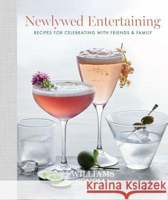 Newlywed Entertaining: Recipes for Celebrating with Friends and Family Williams Sonoma 9781681881409 Weldon Owen, Incorporated - książka