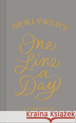 Newlywed's One Line a Day: A Three-Year Memory Book Chronicle Books 9781452174228 Chronicle Books - książka
