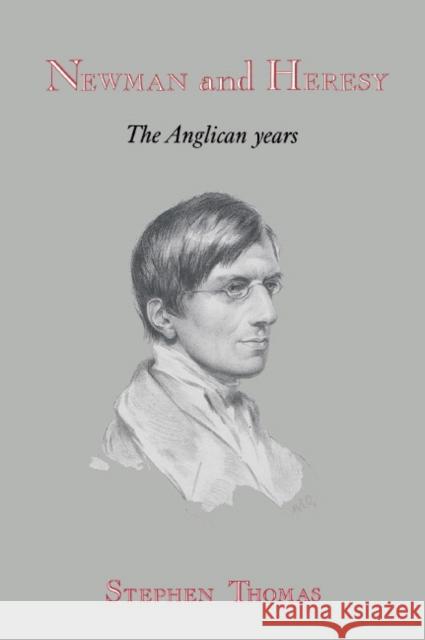 Newman and Heresy Thomas, Stephen 9780521392082 Cambridge University Press - książka