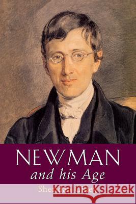 Newman and His Age Sheridan Gilley 9780232524789 Darton, Longman & Todd Ltd - książka
