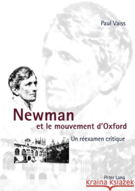 Newman Et Le Mouvement d'Oxford: Un Réexamen Critique Vaiss, Paul 9783039108817 Peter Lang Gmbh, Internationaler Verlag Der W - książka