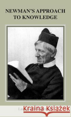 Newman's Approach to Knowledge Laurence Richardson 9781781820179 Gracewing - książka
