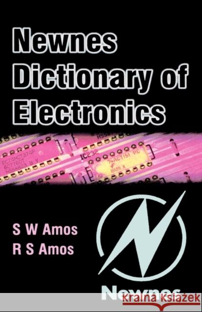 Newnes Dictionary of Electronics RS Amos R. S. Amos S. W. Amos 9780750656429 Newnes - książka
