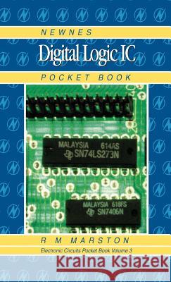 Newnes Digital Logic IC Pocket Book R. M. Marston Ray M. Marston 9780750630184 Newnes - książka