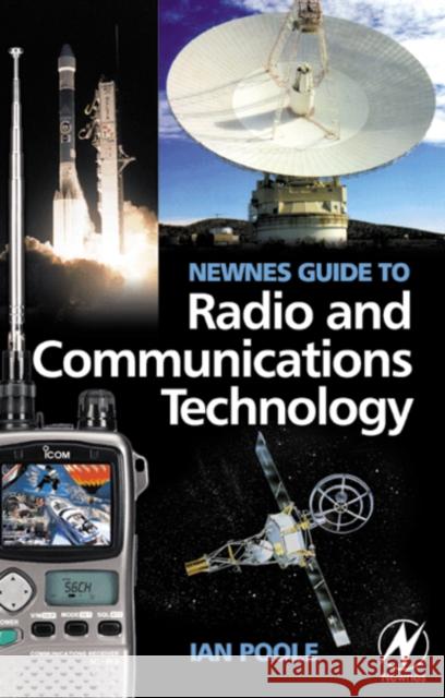 Newnes Guide to Radio and Communications Technology I. D. Poole 9780750656122 ELSEVIER SCIENCE & TECHNOLOGY - książka