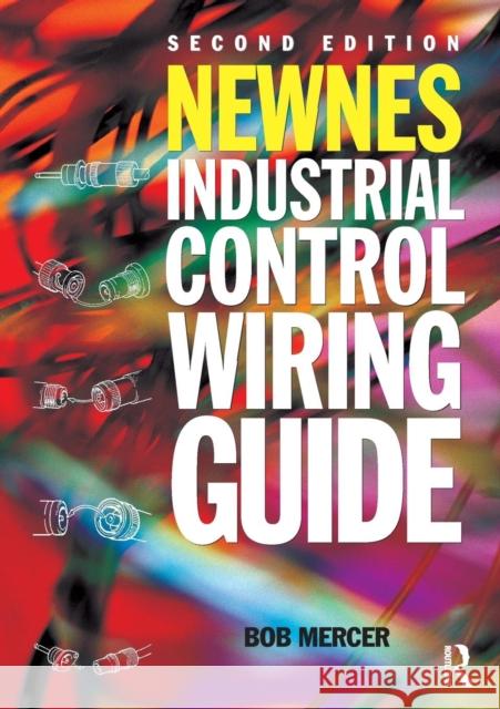 Newnes Industrial Control Wiring Guide R B Mercer 9780750631402  - książka