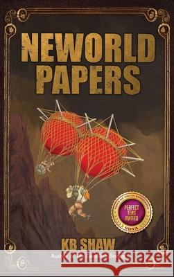 Neworld Papers Kb Shaw 9780692961629 Ipulp - książka