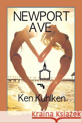 Newport Ave Ken Kuhlken 9781983878756 Createspace Independent Publishing Platform - książka