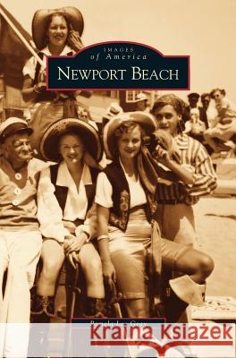 Newport Beach Pamela Lee Gray 9781531614409 Arcadia Publishing Library Editions - książka