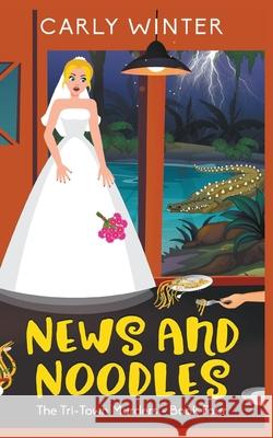 News and Noodles Carly Winter 9781393439523 Westward Publishing - książka