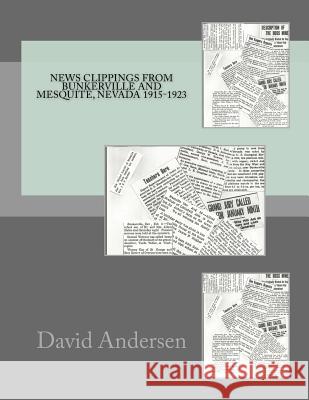 News Clippings from Bunkerville and Mesquite, Nevada 1915-1923 David Andersen 9781497386181 Createspace - książka