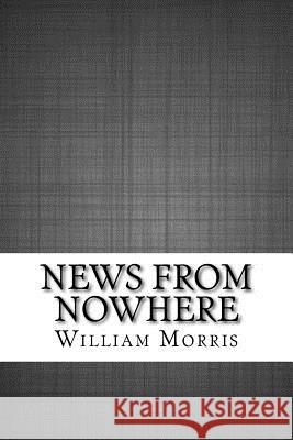 News from Nowhere William Morris 9781534802162 Createspace Independent Publishing Platform - książka