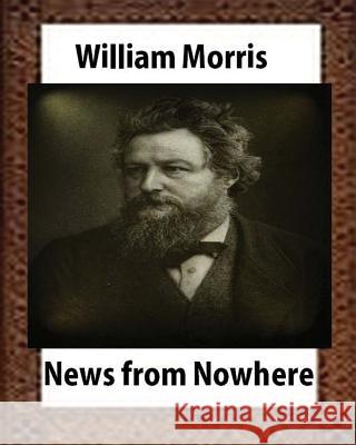 News from Nowhere, Utopian romance by William Morris Morris, William 9781530871988 Createspace Independent Publishing Platform - książka