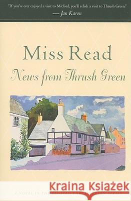 News from Thrush Green Miss Read, J S Goodall 9780618884407 Houghton Mifflin - książka